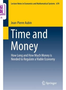 海外直订Time and Money: How Long and How Much Money Is Needed to Regulate a Viable Econo 时间和金钱：监管一个可行的