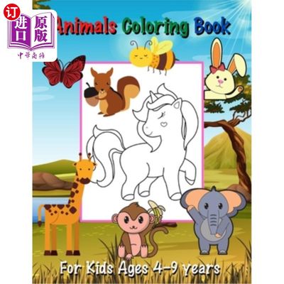 海外直订Animals Coloring Book For Kids Ages 4-9 Years: Animal Coloring Book For Older Ki 4-9岁儿童用动物涂色书：大