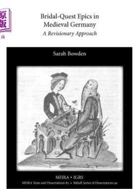 海外直订Bridal-Quest Epics in Medieval Germany: A Revisionary Approach 中世纪德国的新娘寻访史诗:一种修正的方法