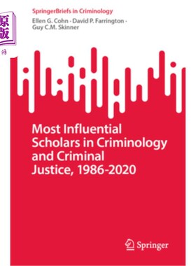 海外直订Most Influential Scholars in Criminology and Criminal Justice, 1986-2020 犯罪学和刑事司法最具影响力学者，19