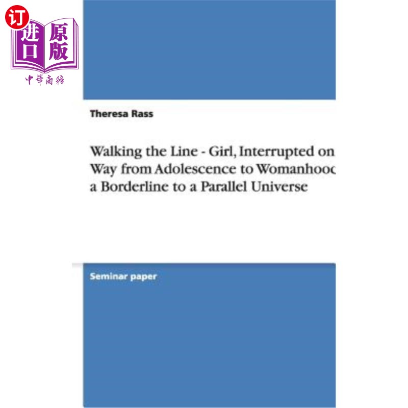 海外直订Walking the Line - Girl, Interrupted on Her Way from Adolescence to Womanhood at 走在线上——女孩，在从青春