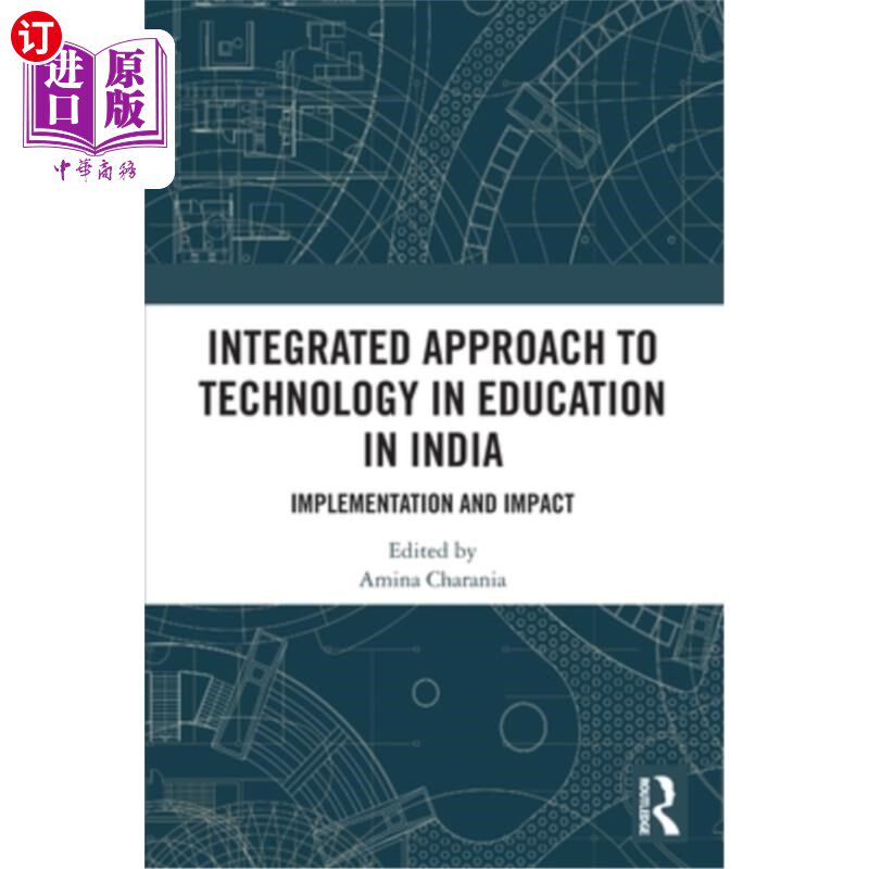 海外直订Integrated Approach to Technology in Education in India: Implementation and Impa 印度教育技术的综合方法：实