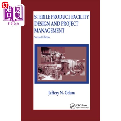 海外直订Sterile Product Facility Design and Project Management 无菌产品设施设计与项目管理“，