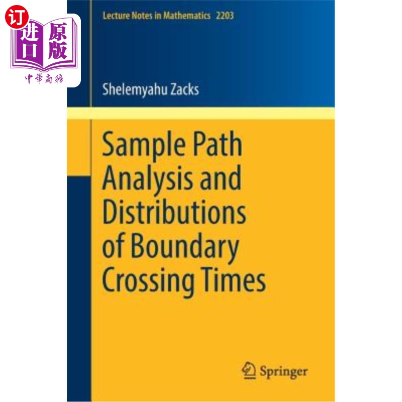 海外直订Sample Path Analysis and Distributions of Boundary Crossing Times样本路径分析与边界跨越时间分布