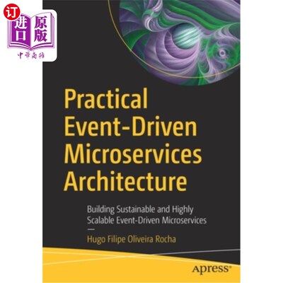 海外直订Practical Event-Driven Microservices Architecture: Building Sustainable and High 实用的事件驱动微服务体系结