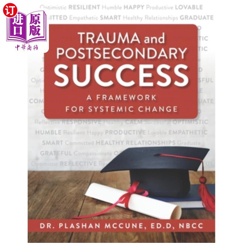 海外直订Trauma and Postsecondary Success: A Framework for Systemic Change 创伤和继发后成功：一个系统性改变的框架