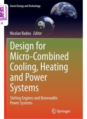 海外直订Design for Micro-Combined Cooling, Heating and Power Systems: Stirling Engines a 设计微组合冷却，加热和电力