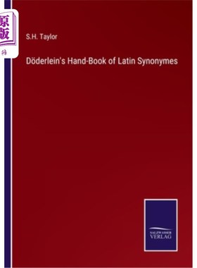 海外直订D?derlein's Hand-Book of Latin Synonymes D ?德尔莱恩的《拉丁文同义词手册》