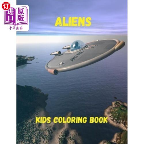 海外直订Aliens Kids Coloring Book: A Children's Coloring Book Featuring Fun and Entertai 外星人儿童彩绘书：一本儿童