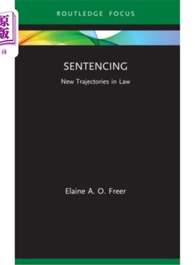 海外直订Sentencing: New Trajectories in Law 量刑:法律的新轨迹