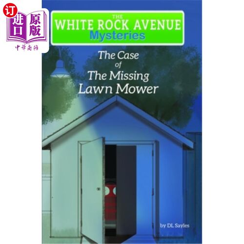 海外直订White Rock Avenue: The Case of the Missing Lawn Mower 《白石大道:割草机失踪案