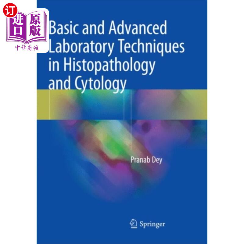 海外直订医药图书Basic and Advanced Laboratory Techniques in Hist... 组织病理学和细胞学的基础和高级实验室技术