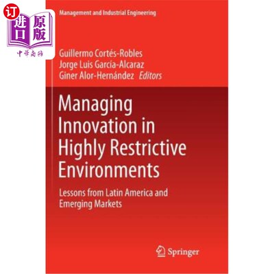 海外直订Managing Innovation in Highly Restrictive Environments: Lessons from Latin Ameri 在高度限制的环境中管理创新