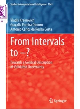 海外直订From Intervals to -?: Towards a General Description of Validated Uncertainty