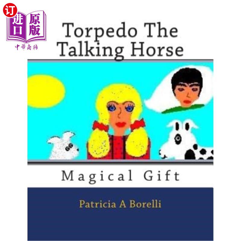 海外直订Torpedo the Talking Horse: Magical Gift 鱼雷：神奇的礼物
