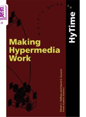 海外直订Making Hypermedia Work: A User's Guide to Hytime 使超媒体工作：Hytime用户指南