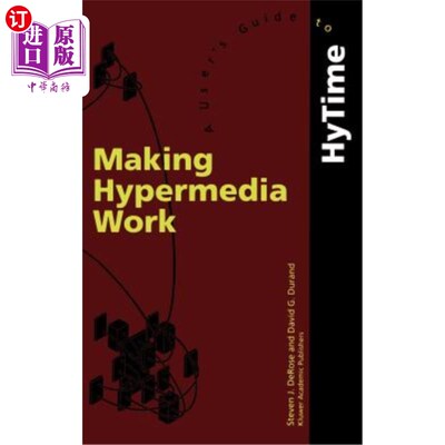 海外直订Making Hypermedia Work: A User's Guide to Hytime 使超媒体工作：Hytime用户指南