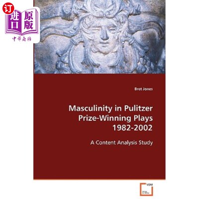 海外直订Masculinity in Pulitzer Prize-Winning Plays 1982-2002 1982-2002年普利策获奖戏剧中的男子气概