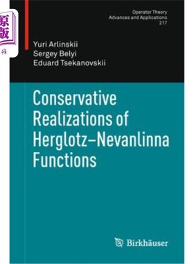 海外直订Conservative Realizations of Herglotz-Nevanlinna Functions Herglotz-Nevanlinna函数的保守实现