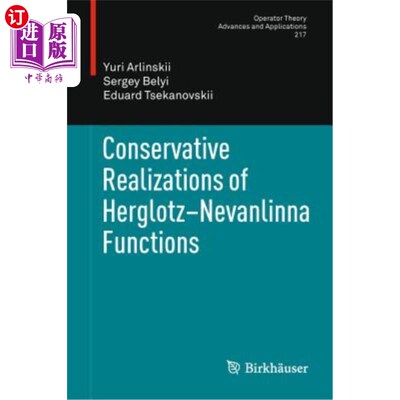海外直订Conservative Realizations of Herglotz-Nevanlinna Functions Herglotz-Nevanlinna函数的保守实现