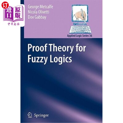 海外直订Proof Theory for Fuzzy Logics 模糊逻辑的证明理论