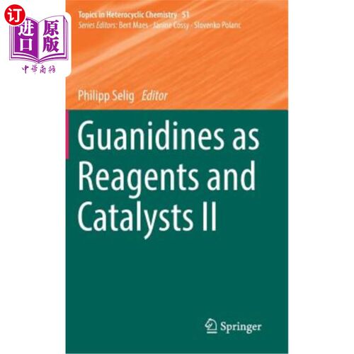 海外直订Guanidines as Reagents and Catalysts II 胍类试剂和催化剂Ⅱ