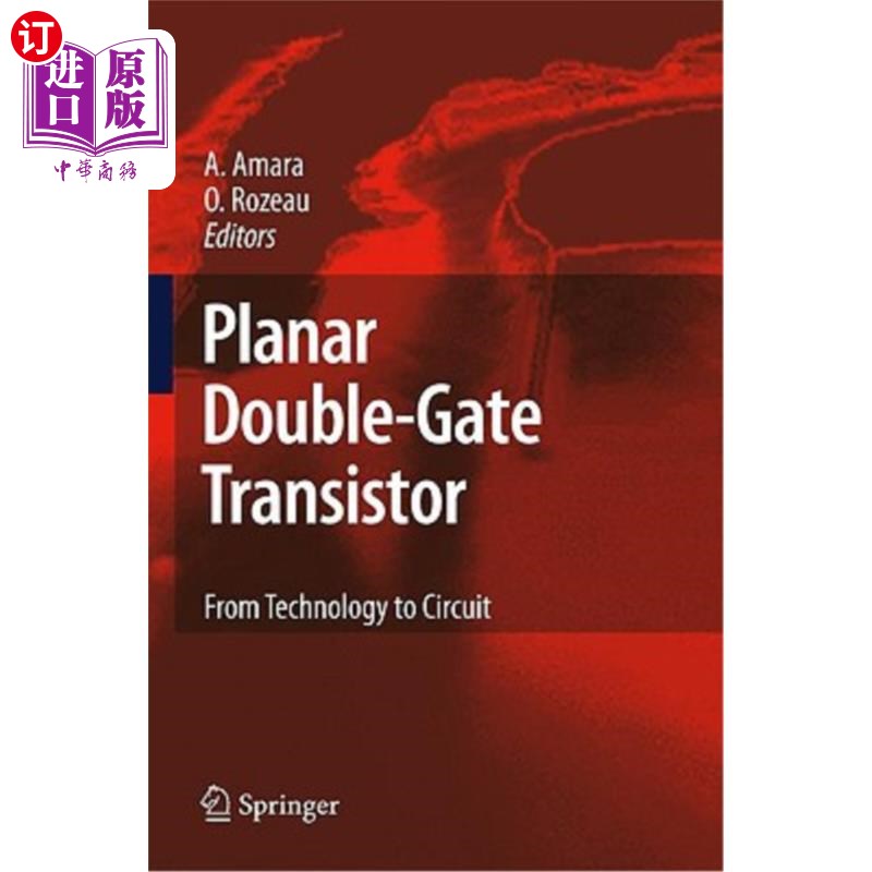 海外直订Planar Double-Gate Transistor: From Technology to Circuit 平面双栅晶体管:从技术到电路