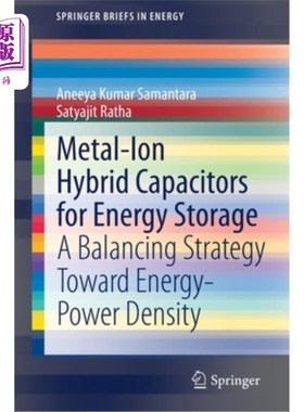 海外直订Metal-Ion Hybrid Capacitors for Energy Storage: A Balancing Strategy Toward Ener 用于能量储存的金属-离子混