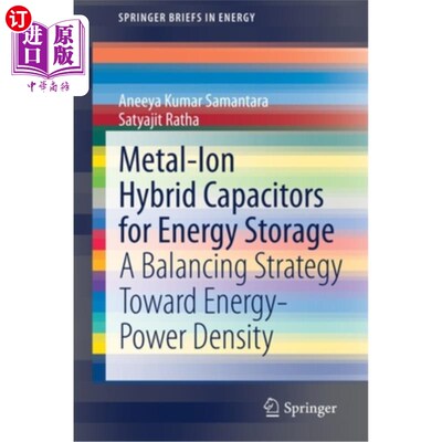 海外直订Metal-Ion Hybrid Capacitors for Energy Storage: A Balancing Strategy Toward Ener 用于能量储存的金属-离子混