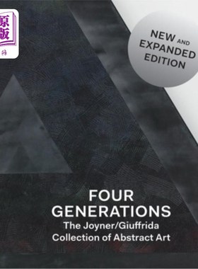 海外直订Four Generations: The Joyner / Giuffrida Collection of Abstract Art 四代人:乔伊纳/朱弗里达抽象艺术收藏