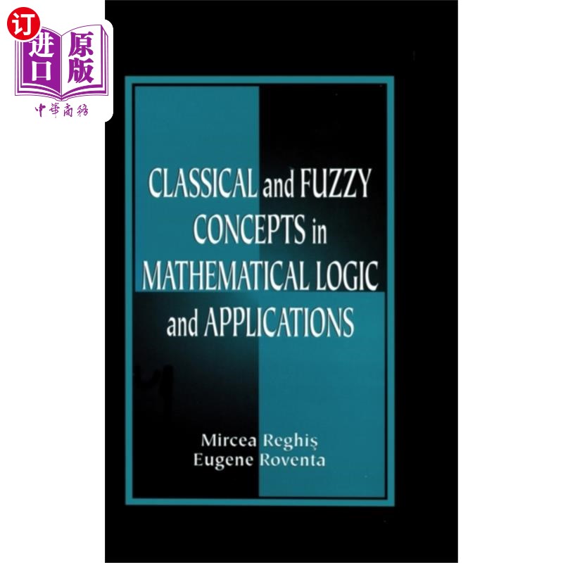 海外直订Classical and Fuzzy Concepts in Mathematical Log... 数学逻辑中的经典和模糊概念及其应用