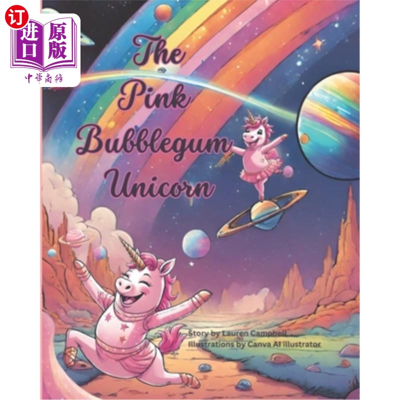 海外直订The Pink Bubblegum Unicorn: A Book for anyone whos a fan of Unicorns! 《粉红泡泡糖独角兽:独角兽迷的书》!