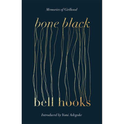 骨炭 少女时代的记忆 英文原版 Bone Black Memories of Girlhood Bell Hooks【中商原版】