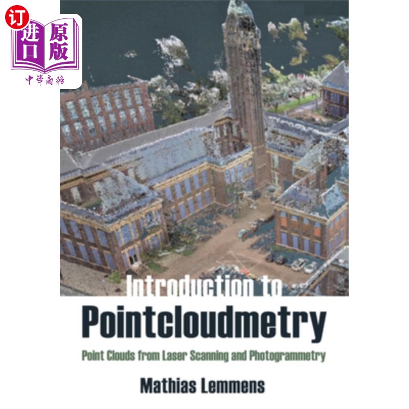海外直订Introduction to Pointcloudmetry: Point Clouds from Laser Scanning and Photogramm 点云测量导论:激光扫描和摄图片