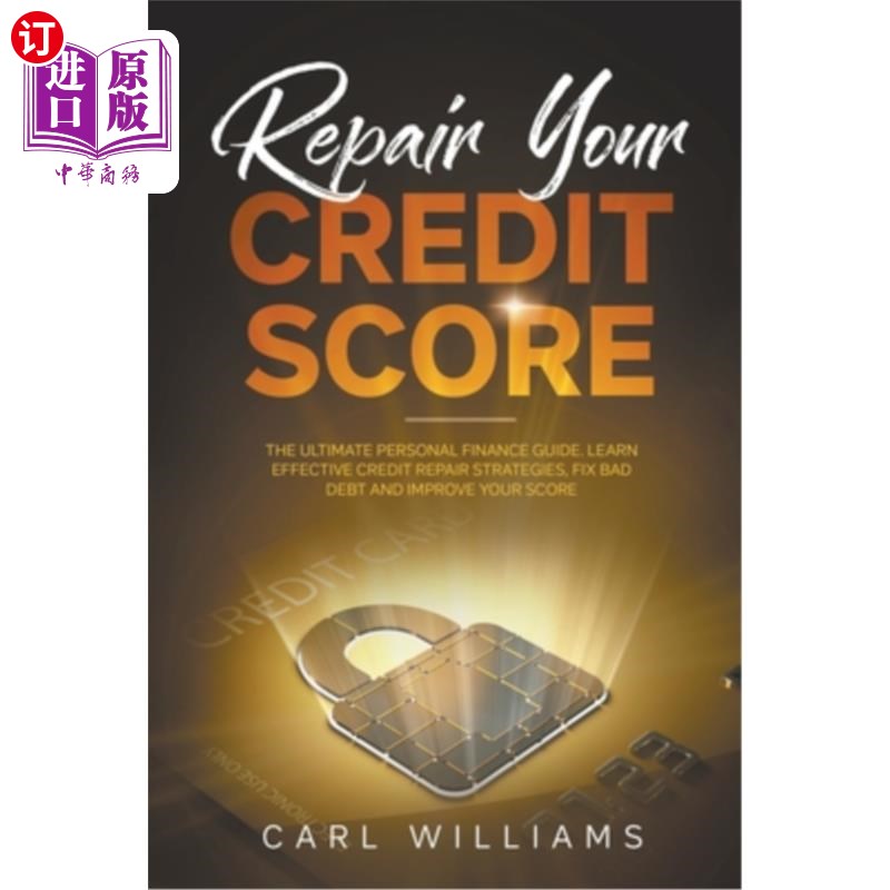 海外直订Repair Your Credit Score: The Ultimate Personal Finance Guide. Learn Effective C 修复您的信用评分:终极个人使用感如何?