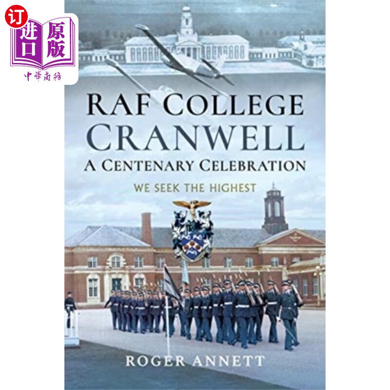 海外直订RAF College, Cranwell: A Centenary Celebration 克兰韦尔皇家空军学院:百年庆典