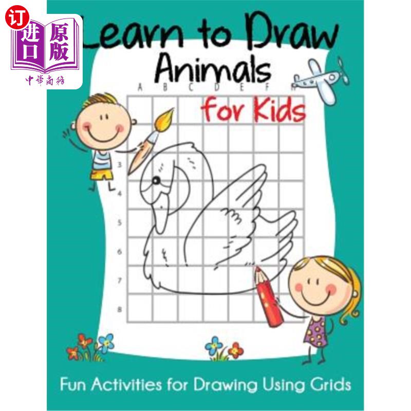 海外直订Learn to Draw Animals for Kids: Fun Activities for Drawing Using Grids 学习为孩子们画动物：使用网格绘制的有