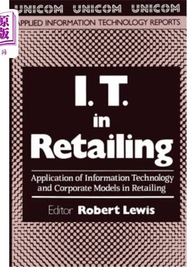 海外直订I.T. in Retailing: Application of Information Technology and Corporate Models in 零售业的IT：信息技术和企业