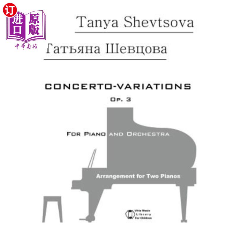 海外直订Concerto-Variations op. 3: for Piano and Orchestra arrangement for two pianos 协奏曲变奏曲作品3：为钢琴和管