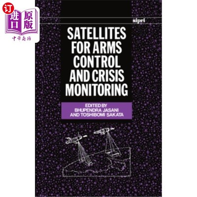 海外直订Satellites for Arms Control and Crisis Monitoring 武器控制和危机监测卫星