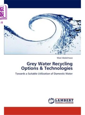 海外直订Grey Water Recycling Options & Technologies 灰水回收方案与技术
