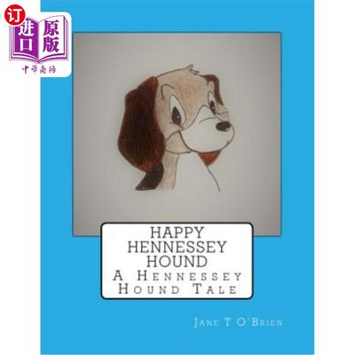 海外直订Happy Hennessey Hound: A Hennessey Hound Tale 快乐的亨尼西猎犬：亨尼西猎犬的故事