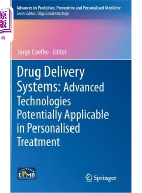 海外直订医药图书Drug Delivery Systems: Advanced Technologies Potentially Applicable in Personali 药物输送系统:可能