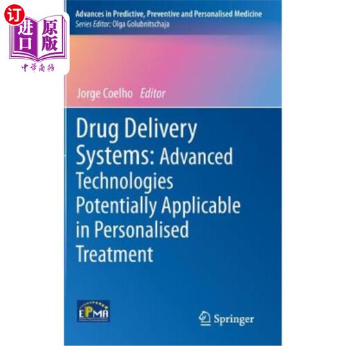海外直订医药图书Drug Delivery Systems: Advanced Technologies Potentially Applicable in Personali 药物输送系统:可能