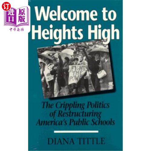 海外直订Welcome to Heights High: The Crippling Politics of Restructuring 欢迎来到《高度:重组的瘫痪政治》