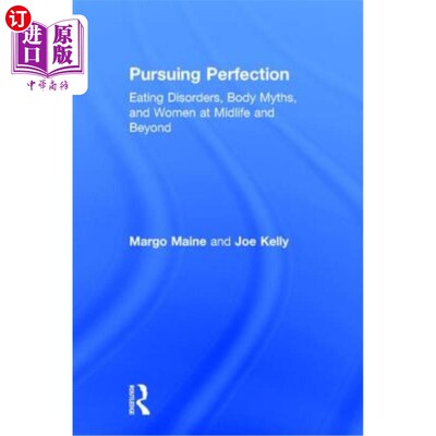 海外直订医药图书Pursuing Perfection: Eating Disorders, Body Myths, and Women at Midlife and Beyo 追求完美:饮食失调