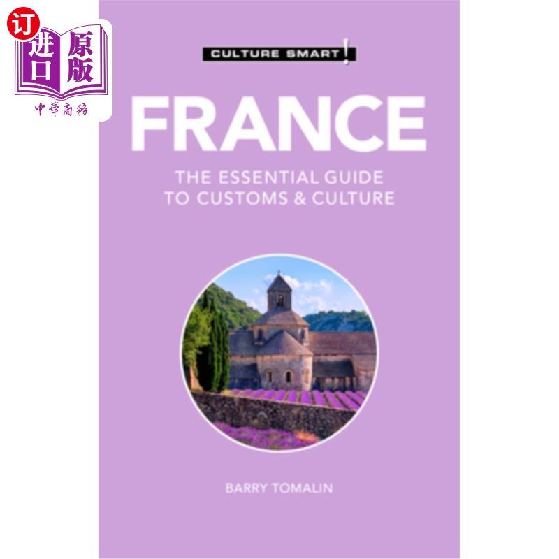 海外直订France - Culture Smart!: The Essential Guide to Customs & Culture 法国-文化智慧!:《风俗文化基本指南》