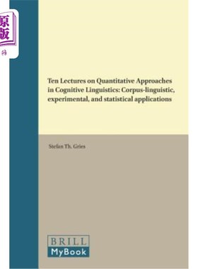 海外直订Ten Lectures on Quantitative Approaches in Cognitive Linguistics: Corpus-Linguis 认知语言学定量方法十讲:语