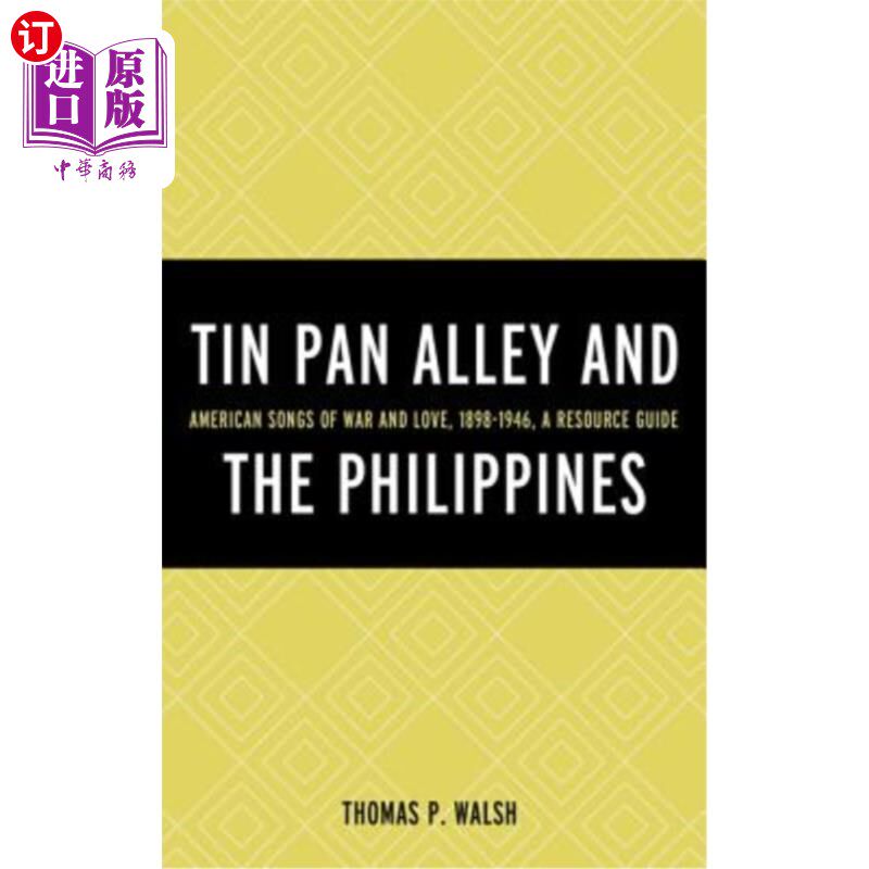 海外直订Tin Pan Alley and the Philippines: American Songs of War and Love, 1898-1946, a  《锡盘巷与菲律宾:美国战争