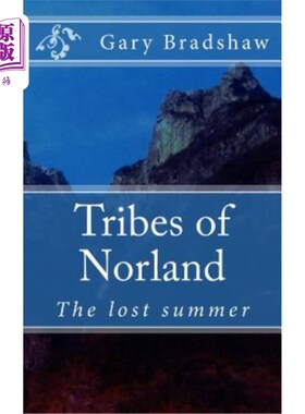 海外直订Tribes of Norland: The lost summer 诺兰部落：失落的夏天